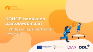 KOHDE-hankkeen päätöswebinaari. Yhdessä lapsiperheiden hyväksi!